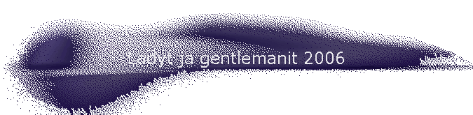 Ladyt ja gentlemanit 2006